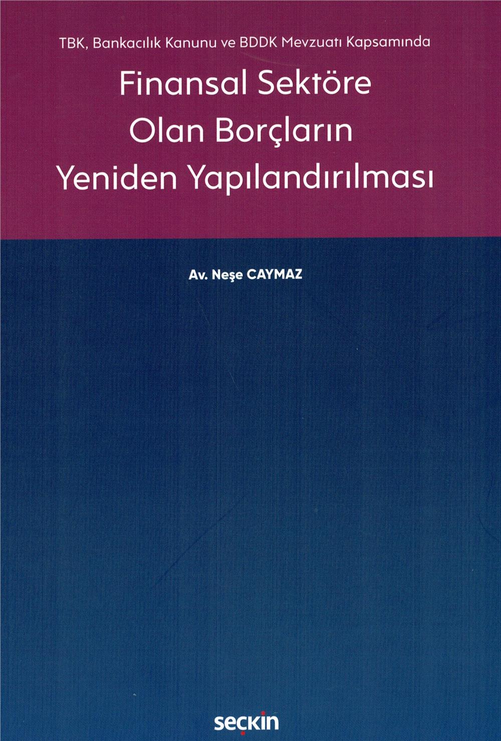 Finansal Sektöre Olan Borçların Yeniden Yapılandırılması