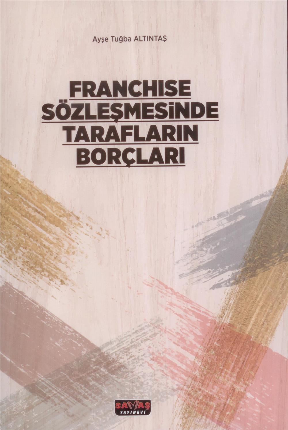 Franchise Sözleşmesinde Tarafların Borçları