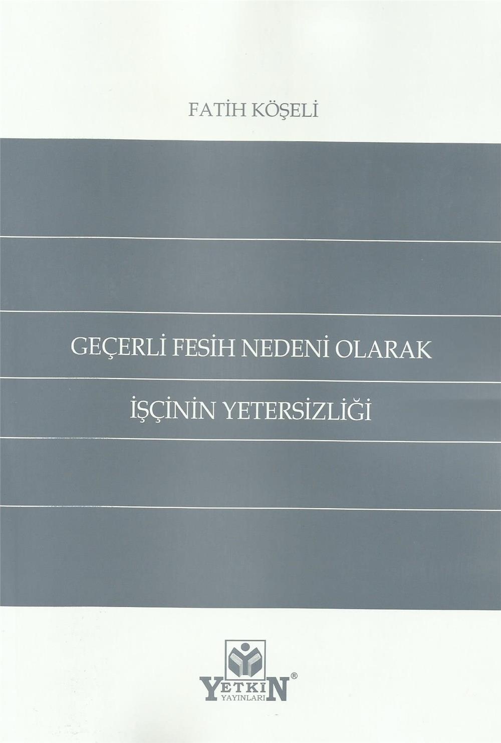 Geçerli Fesih Nedeni Olarak İşçinin Yetersizliği