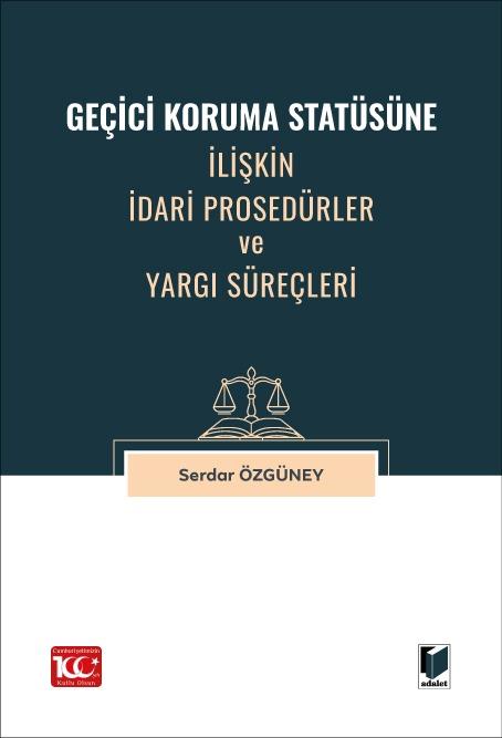 Geçici Koruma Statüsüne İlişkin İdari Personel ve Yargı Süreçleri