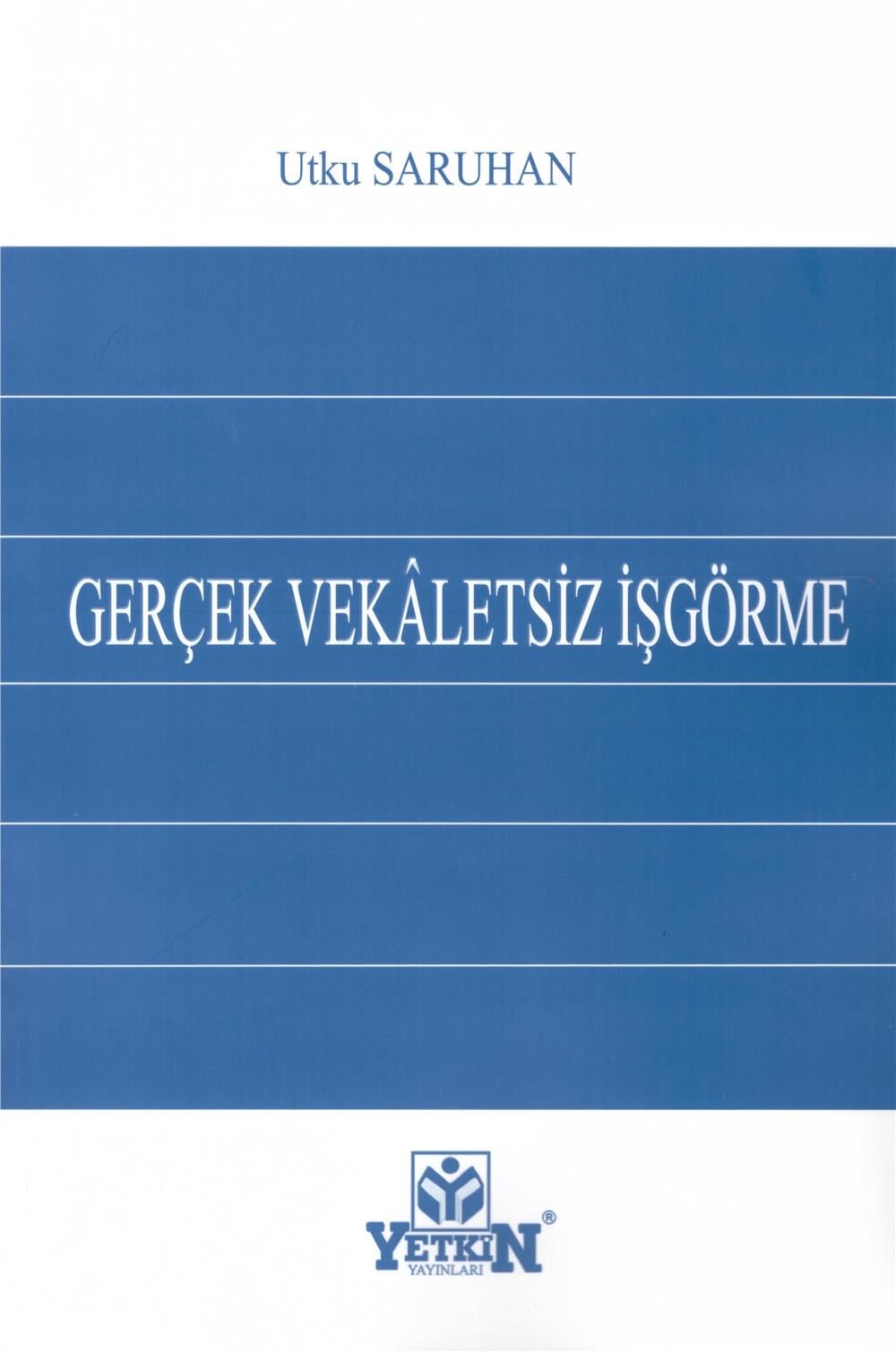 Gerçek Vekaletsiz İşgörme