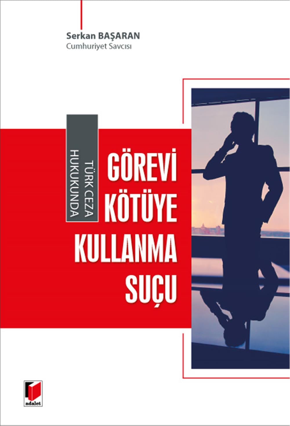 Görevi Kötüye Kullanma Suçu