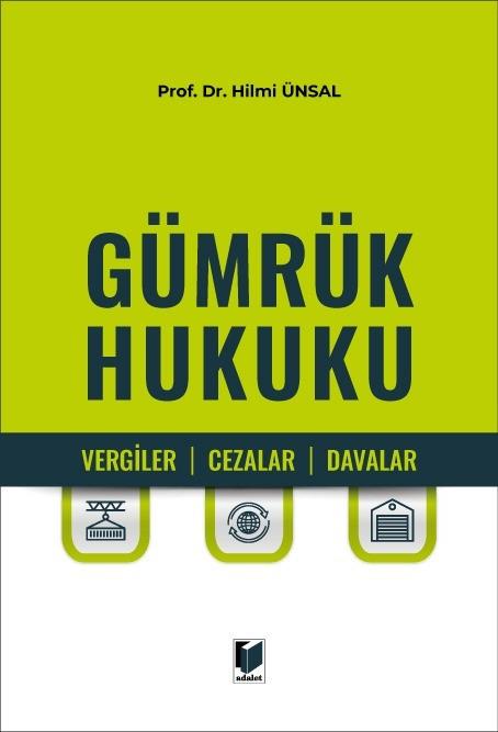 Gümrük Hukuku (Vergiler, Cezalar, Davalar)