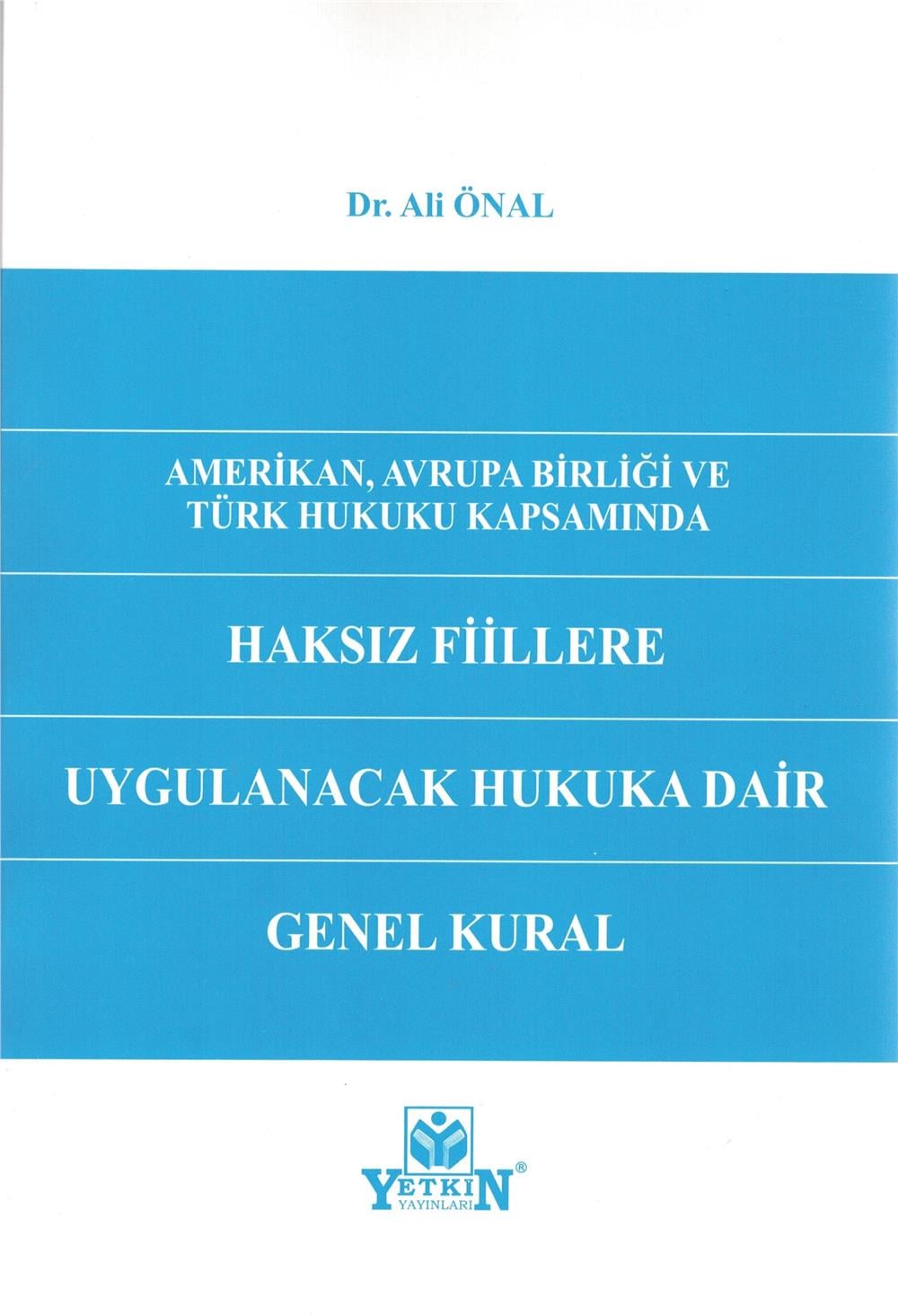 Haksız Fiillere Uygulanacak Hukuka Dair Genel Kural