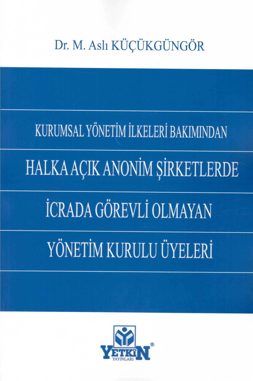 Halka Açık Anonim Şirketlerde İcrada Görevli Olmayan Yönetim Kurulu Üyeleri