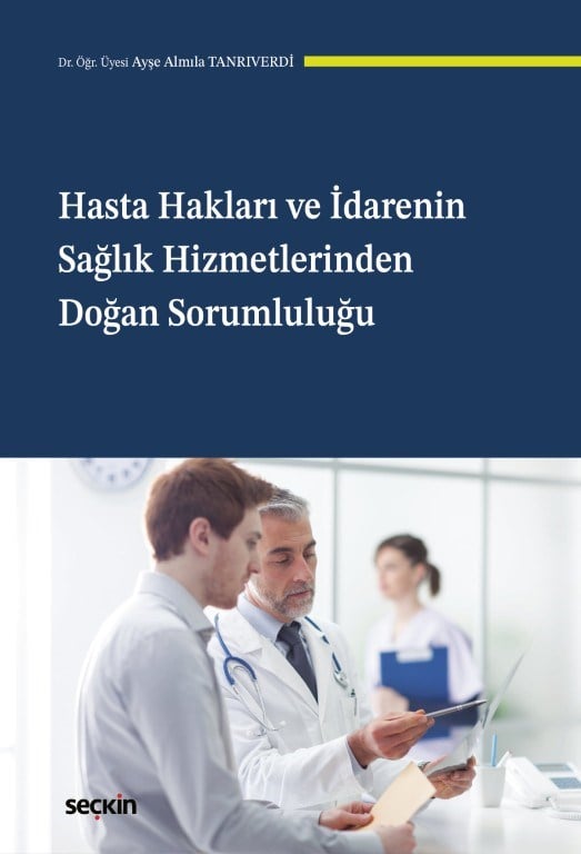 Hasta Hakları ve İdarenin Sağlık Hizmetlerinden Doğan Sorumluluğu