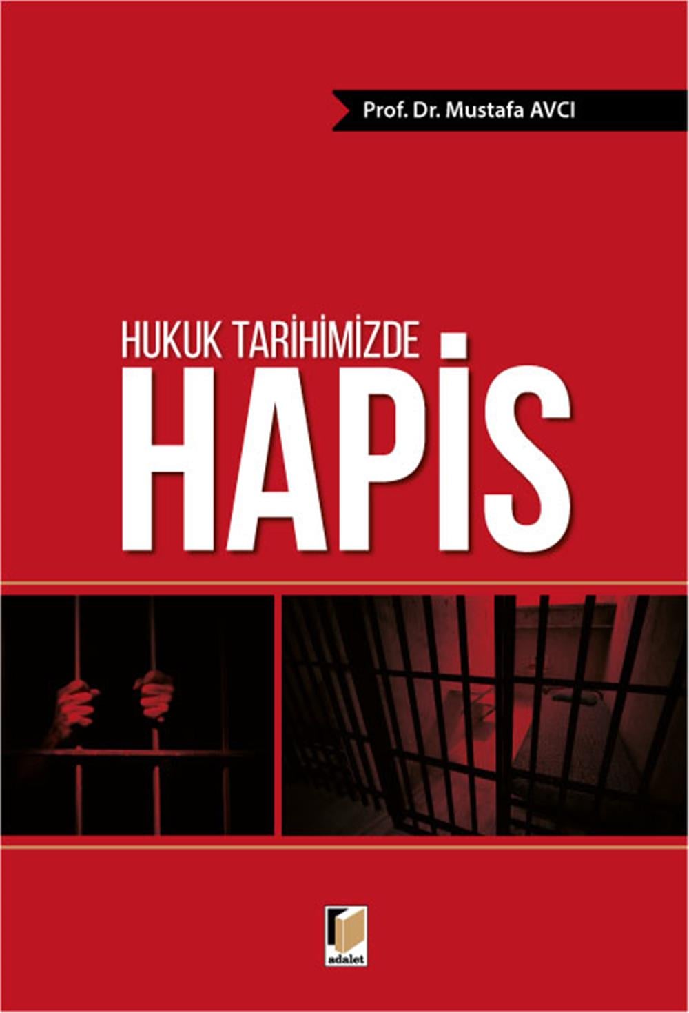 Hukuk Tarihimizde Hapis