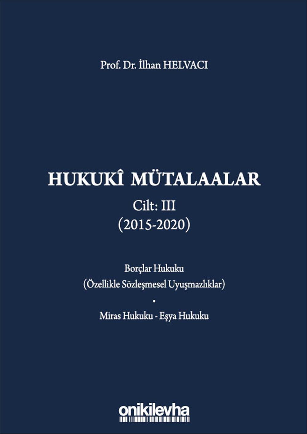 Hukuki Mütalaalar Cilt III (2015-2020)