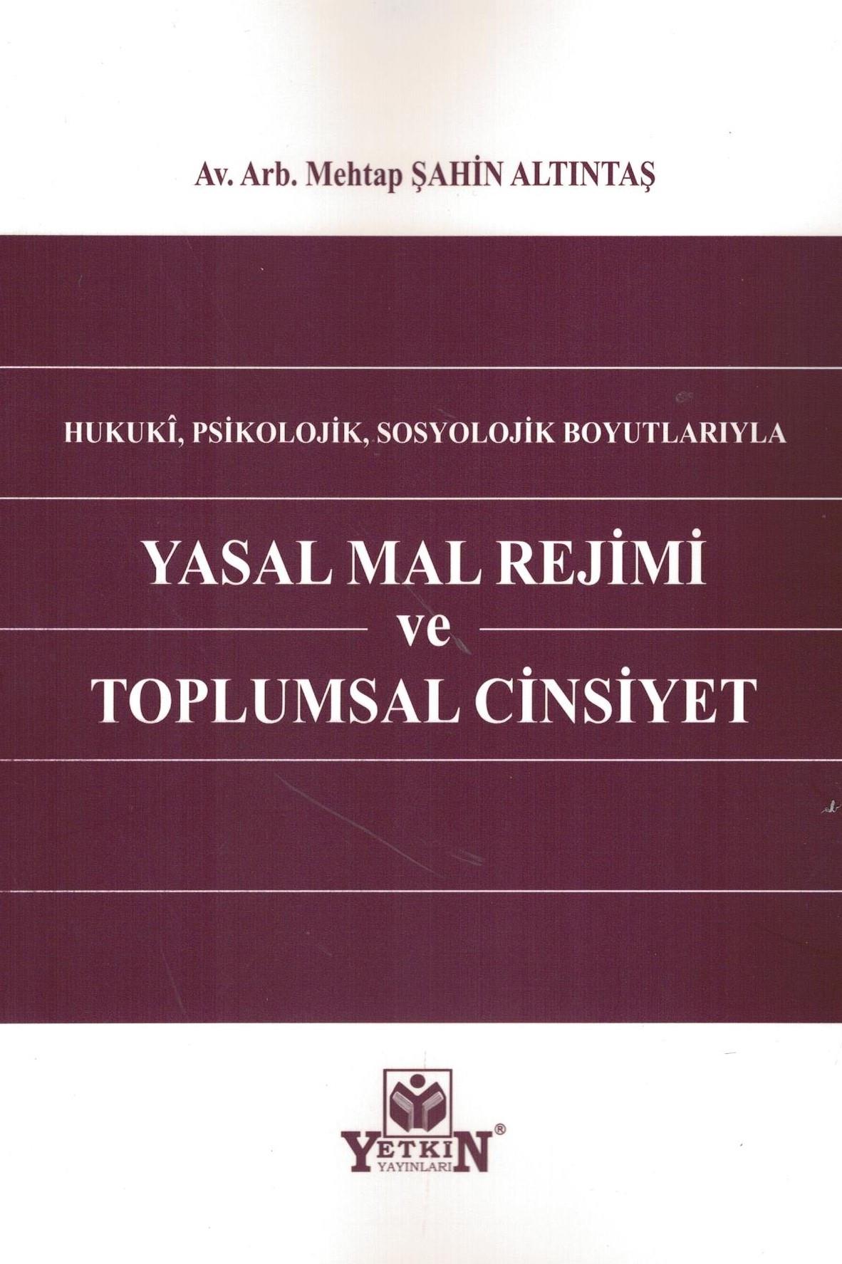 Hukuki, Psikolojik, Sosyolojik Boyutlarıyla Yasal Mal Rejimi ve Toplumsal Cinsiyet