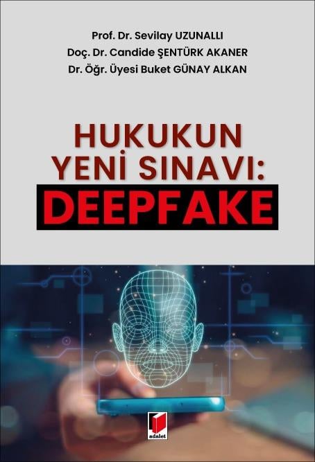 Hukukun Yeni Sınavı: Deepfake