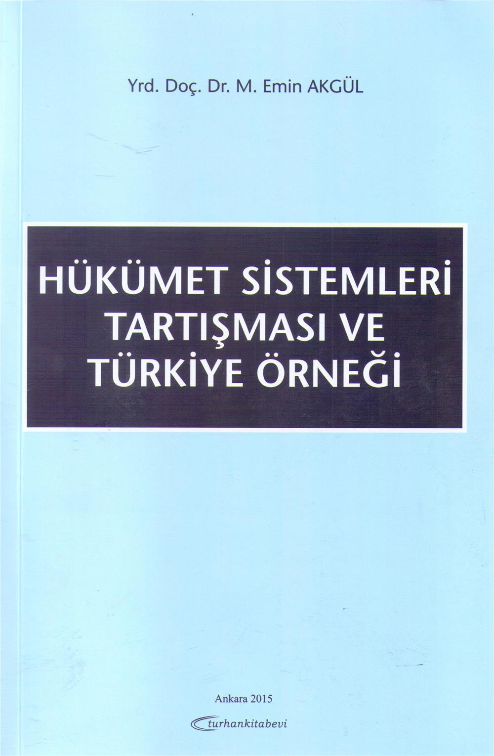 Hükümet Sistemleri Tartışması ve Türkiye Örneği