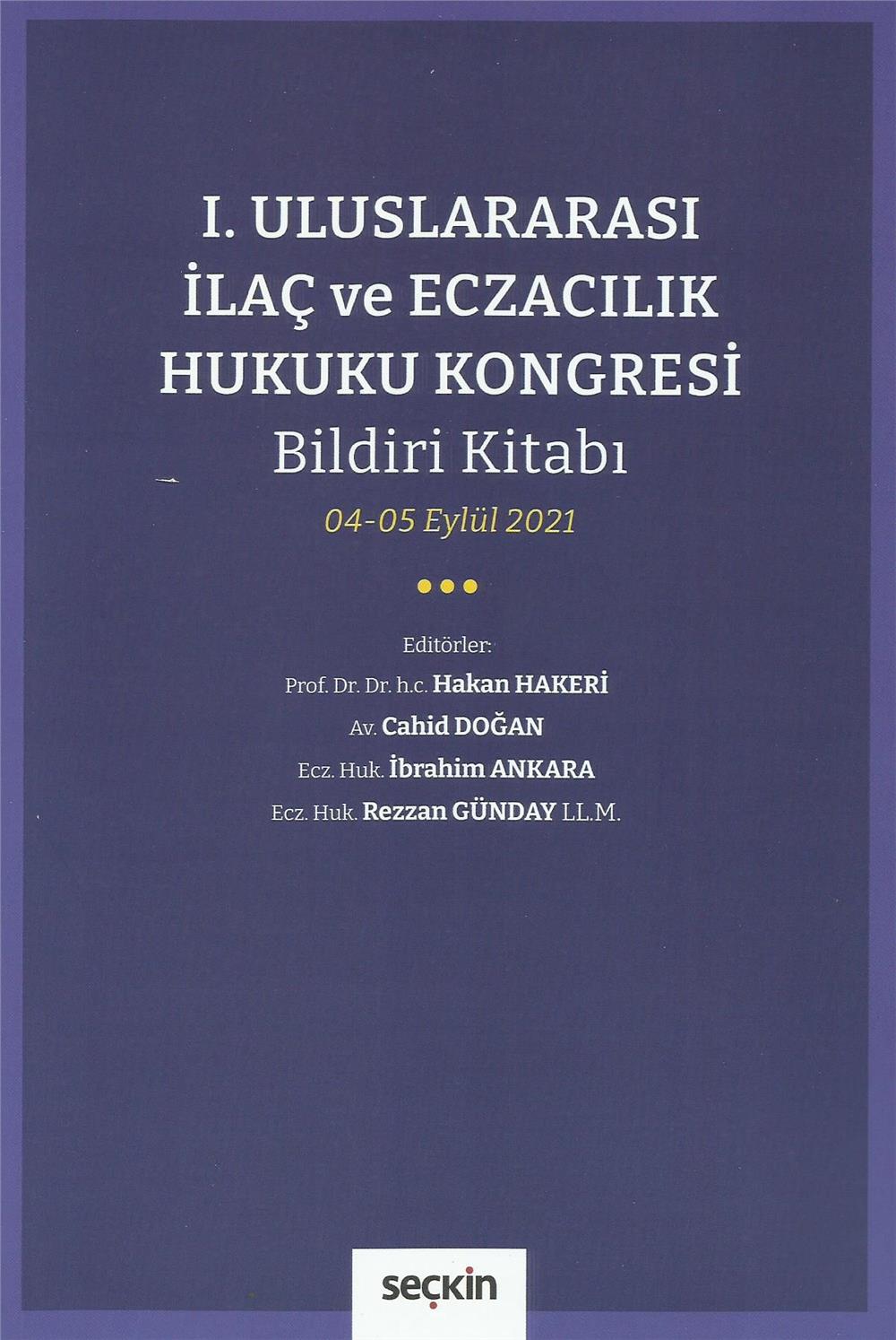 I.Uluslararası İlaç ve Eczacılık Hukuku Kongresi Bildiri Kitabı