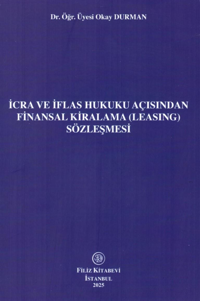 İcra ve İflas Hukuku Açısından Finansal Kiralama (Leasing) Sözleşmesi
