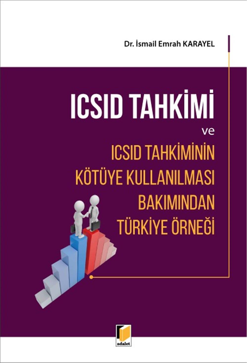 ICSID Tahkimi Ve ICSID Tahkiminin K t ye Kullan lmas Bak m ndan 