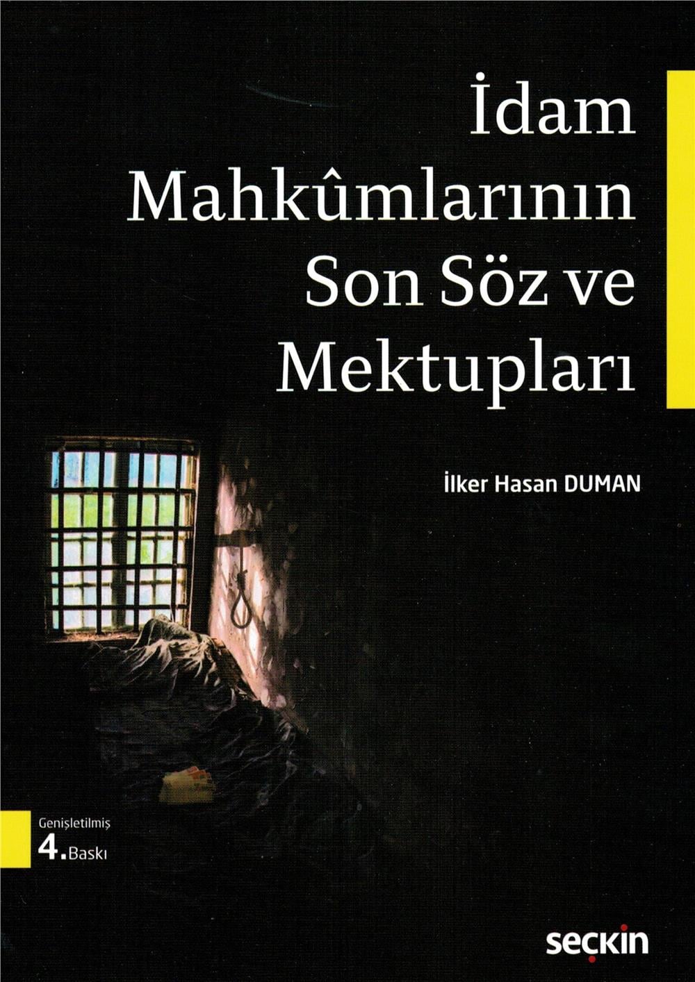 İdam Mahkumlarının Son Söz ve Mektupları