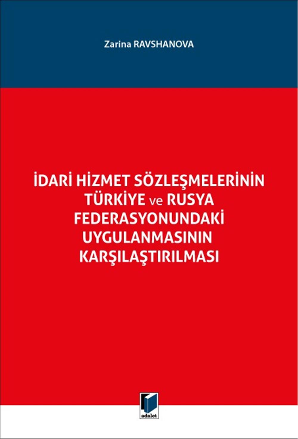 İdari Hizmet Sözleşmelerinin Türkiye ve Rusya Federasyonundaki Uygulanmasının Karşılaştırılması
