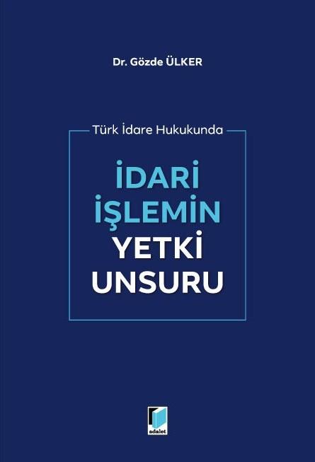 İdari İşlemin Yetki Unsuru
