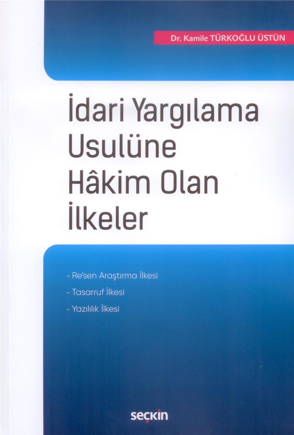 İdari Yargılama Usulüne Hakim Olan İlkeler
