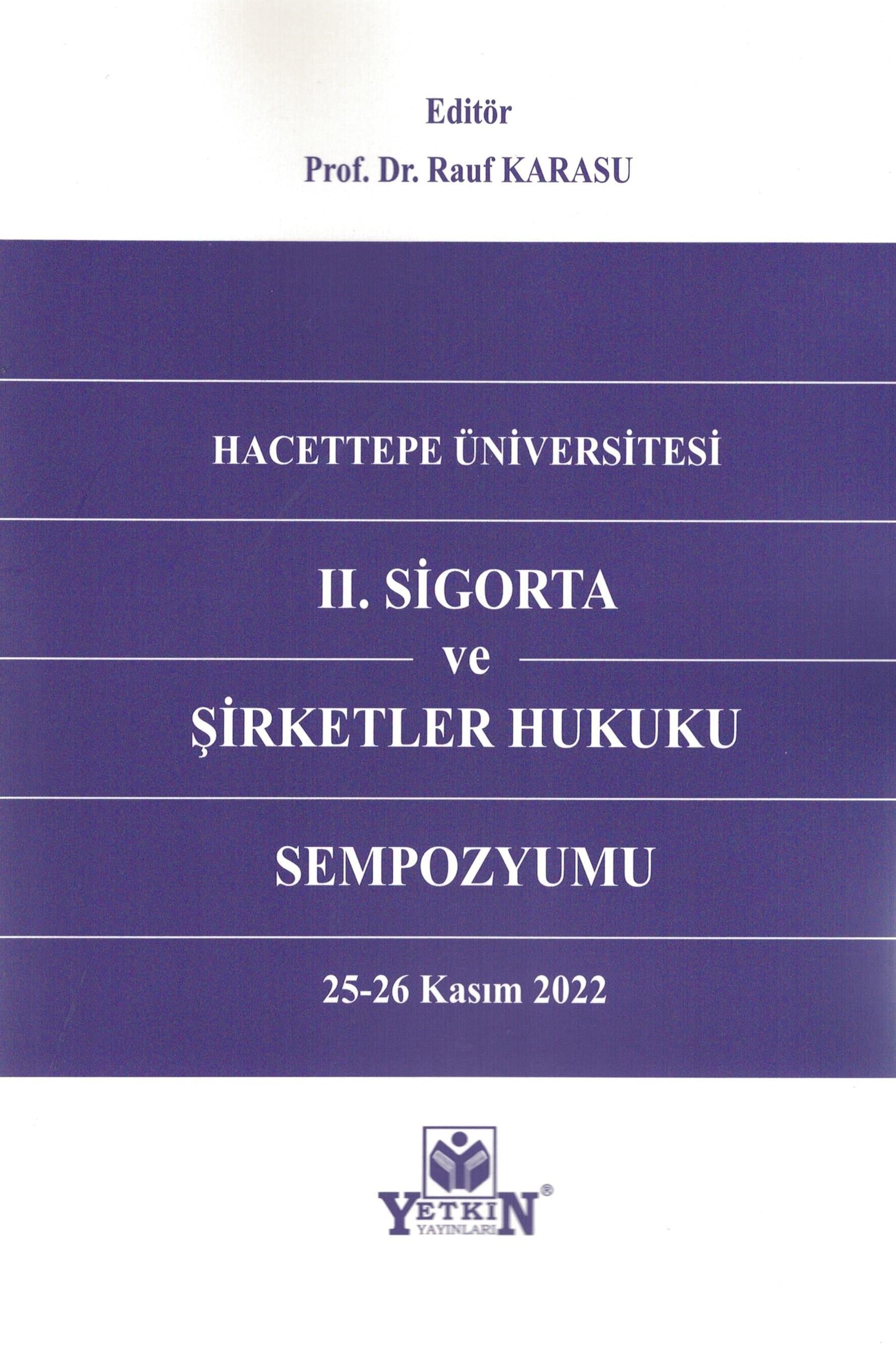 II. Sigorta ve Şirketler Hukuku Sempozyumu (25-26 Kasım 2022, Hacettepe Üniversitesi)