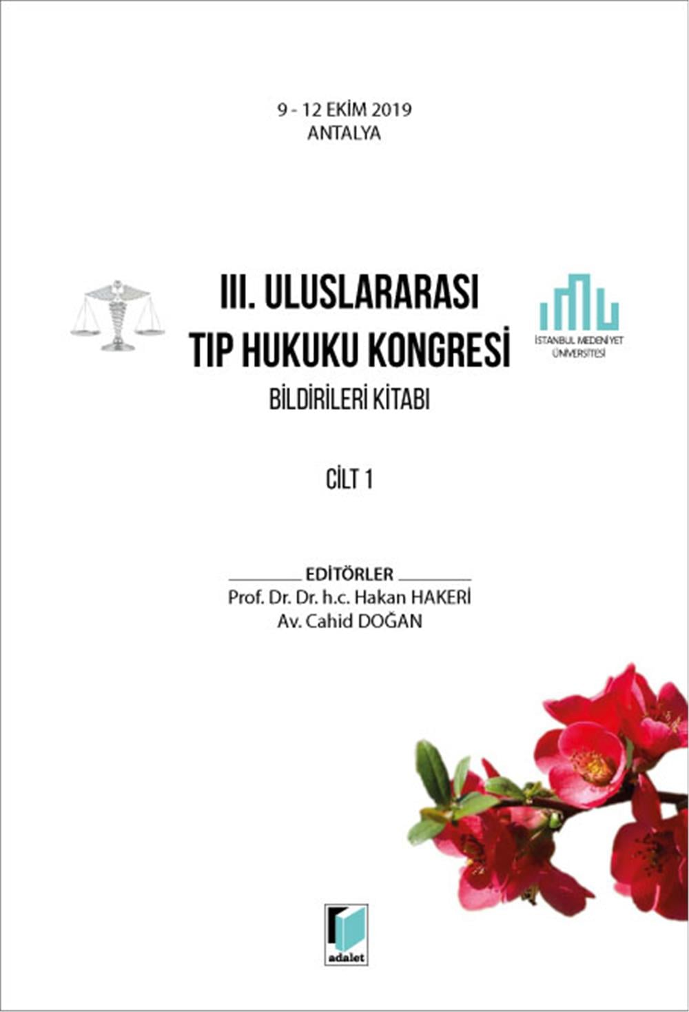 III. Uluslararası Tıp Hukuku Kongresi Bildirileri Kitabı Cilt 1