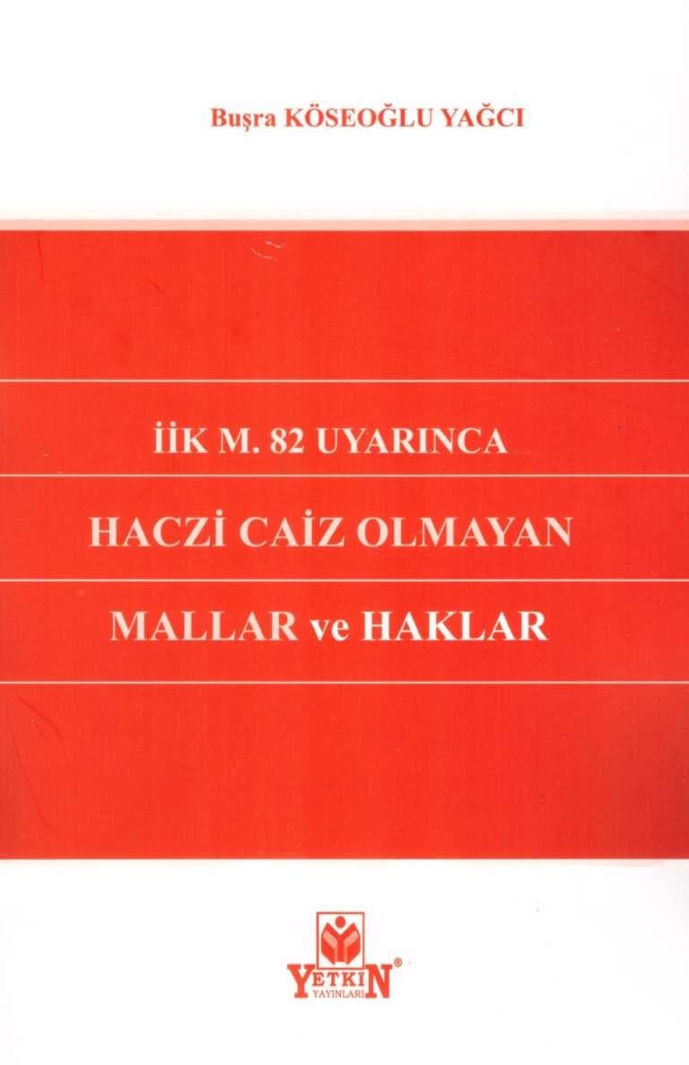 İİK M. 82 Uyarınca Haczi Caiz Olmayan Mallar ve Haklar