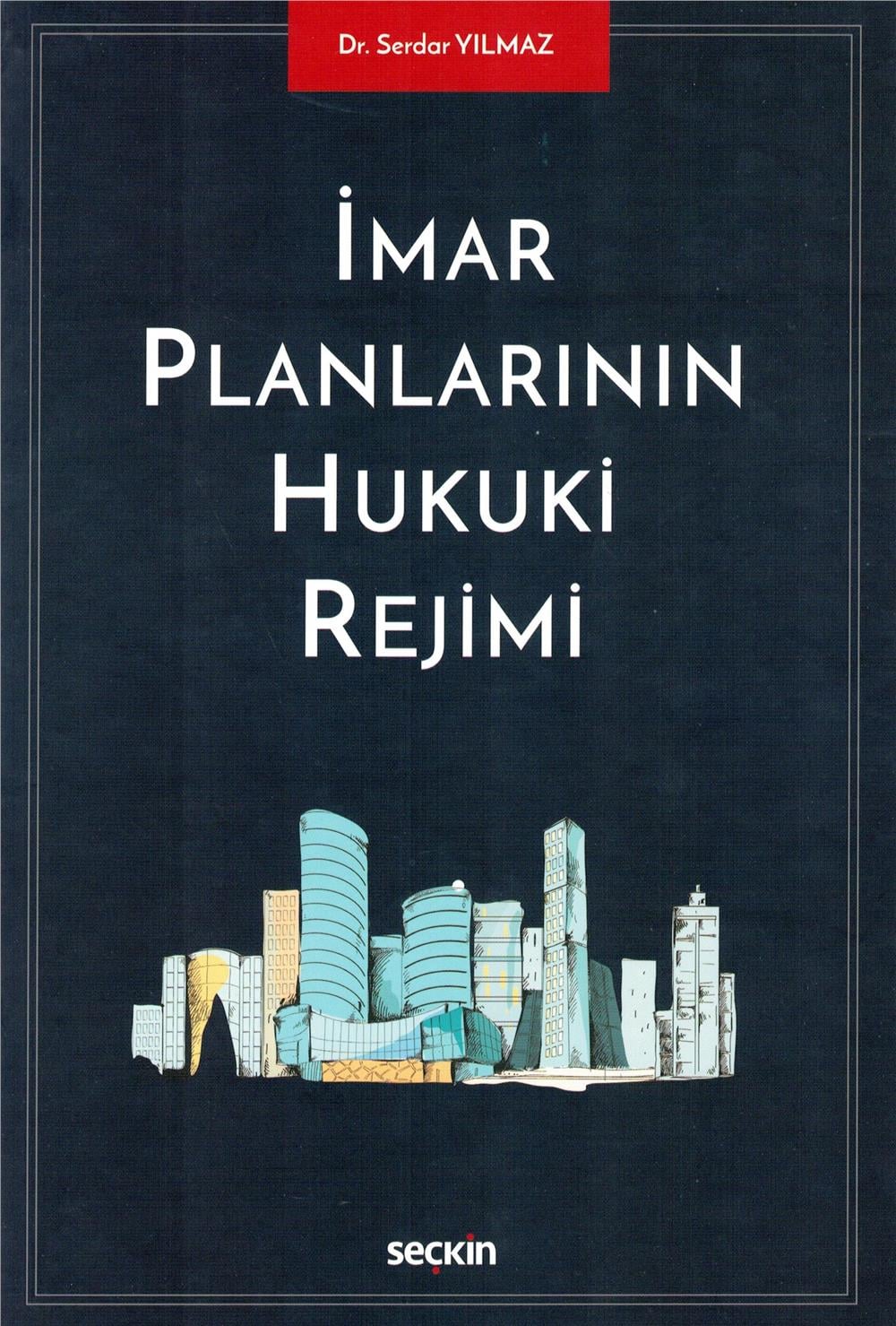 İmar Planlarının Hukuki Rejimi