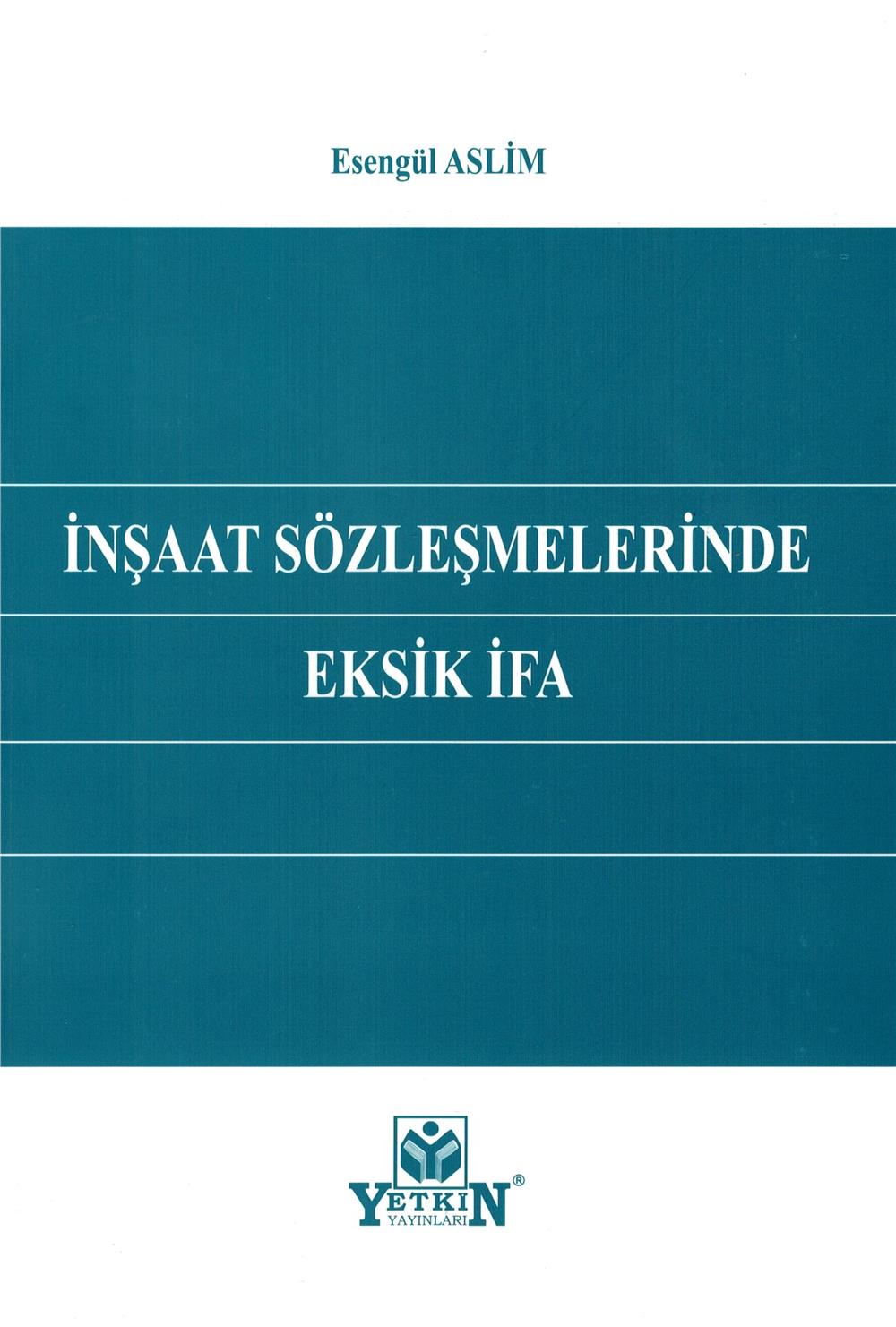 İnşaat Sözleşmelerinde Eksik İfa