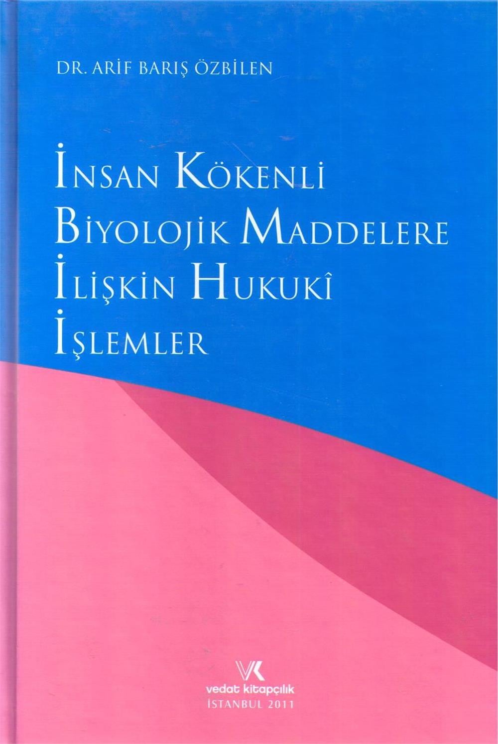 İnsan Kökenli Biyolojik Maddelere İlişkin Hukuki İşlemler