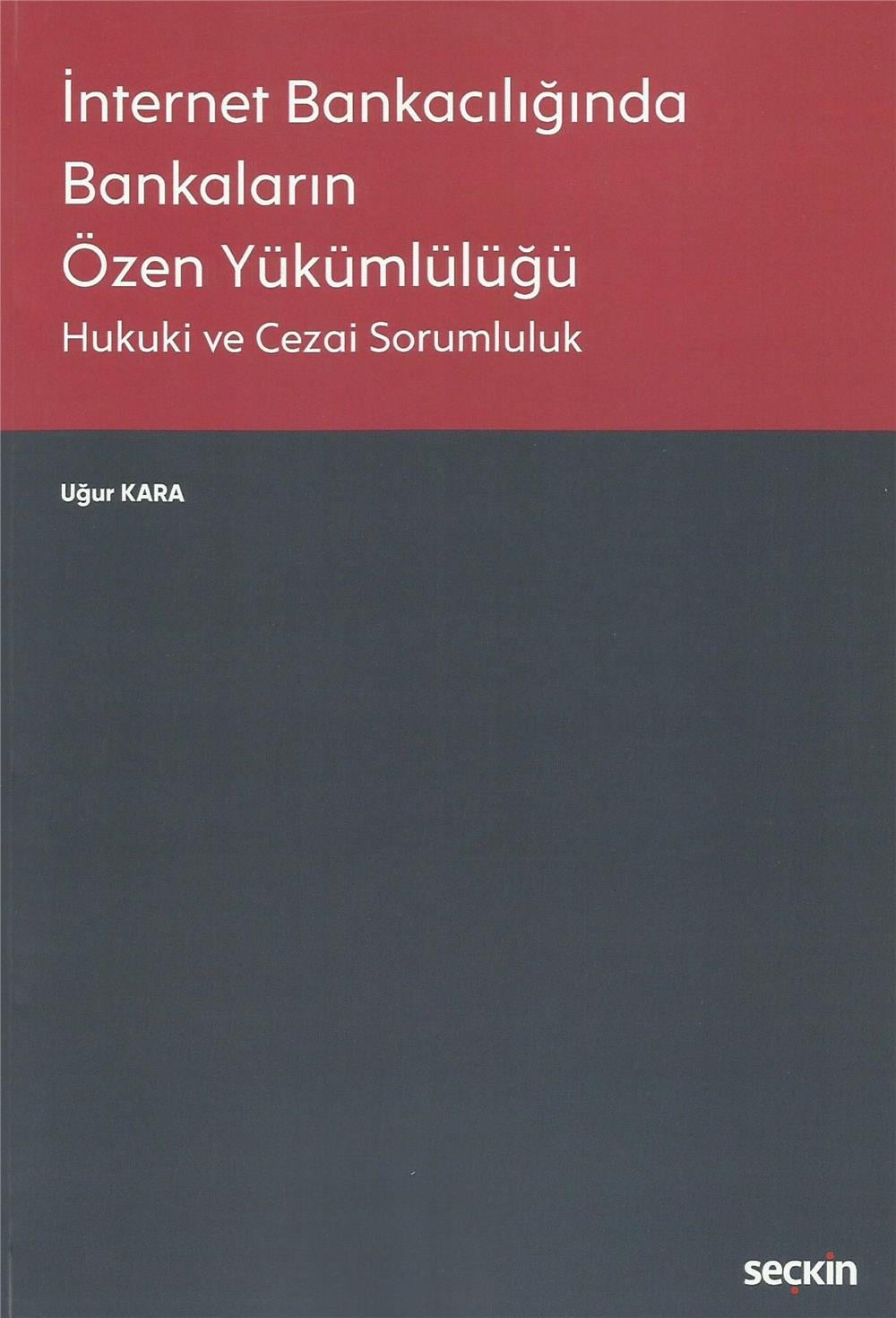 İnternet Bankacılığında Bankaların Özen Yükümlülüğü