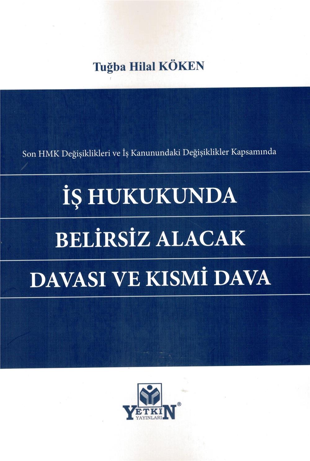 İş Hukukunda Belirsiz Alacak Davası ve Kısmi Dava