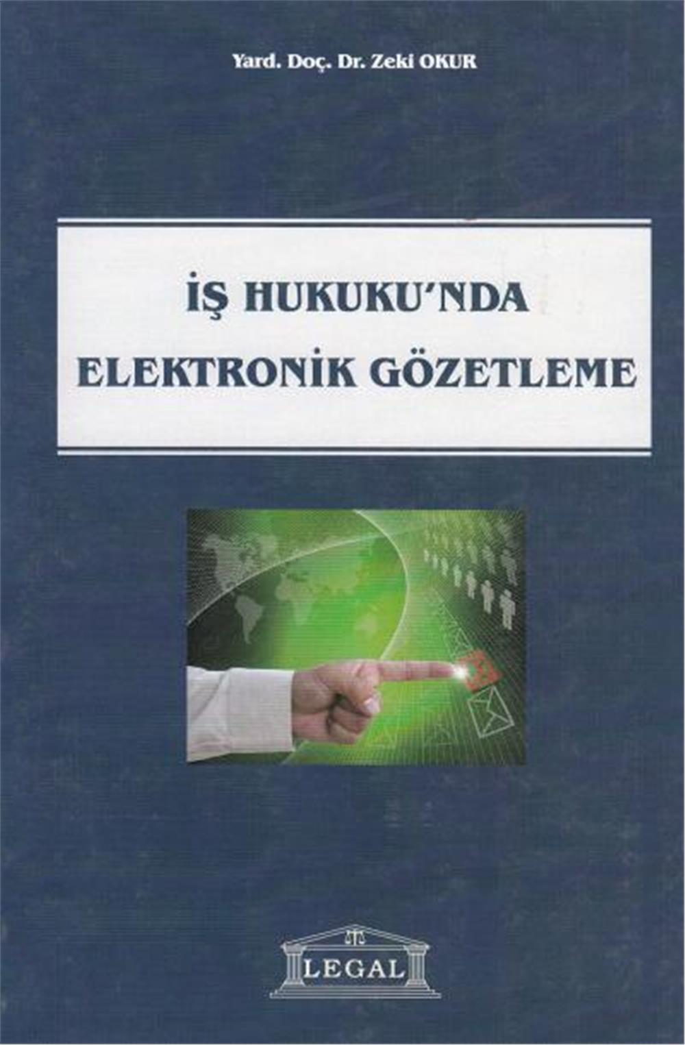 İş Hukukunda Elektronik Gözetleme