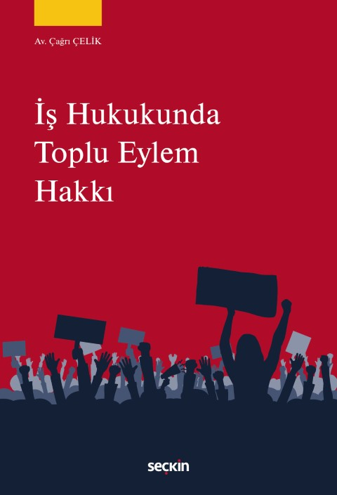 İş Hukukunda Toplu Eylem Hakkı