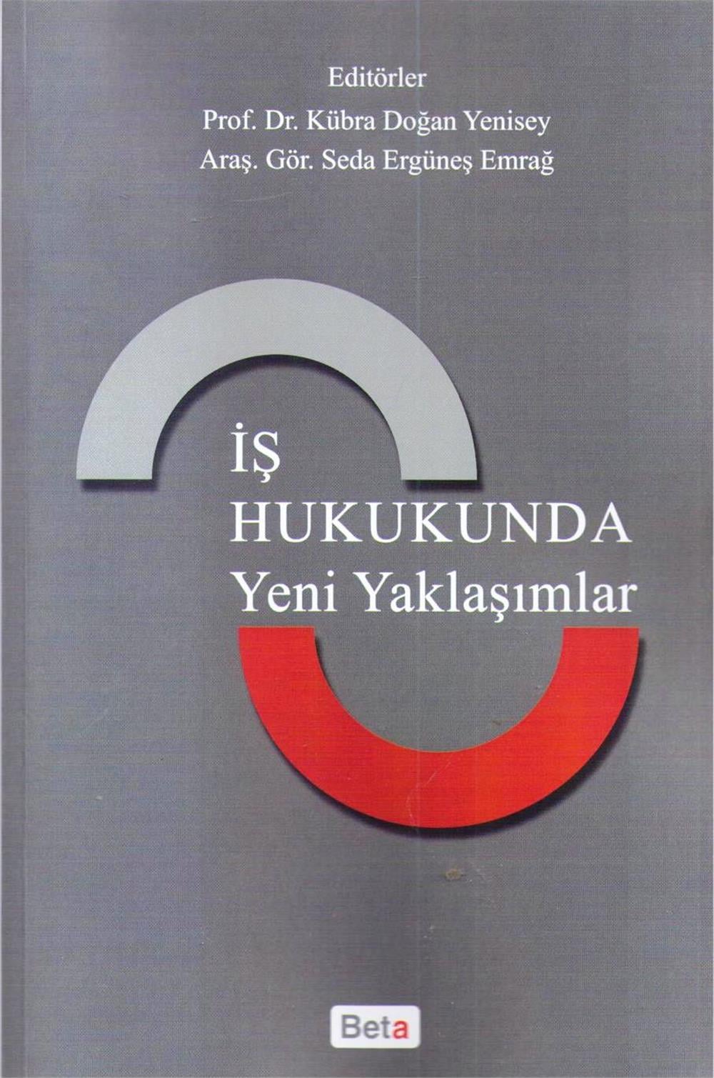 İş Hukukunda Yeni Yaklaşımlar