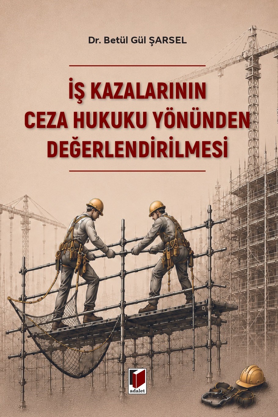 İş Kazalarının Ceza Hukuku Yönünden Değerlendirilmesi
