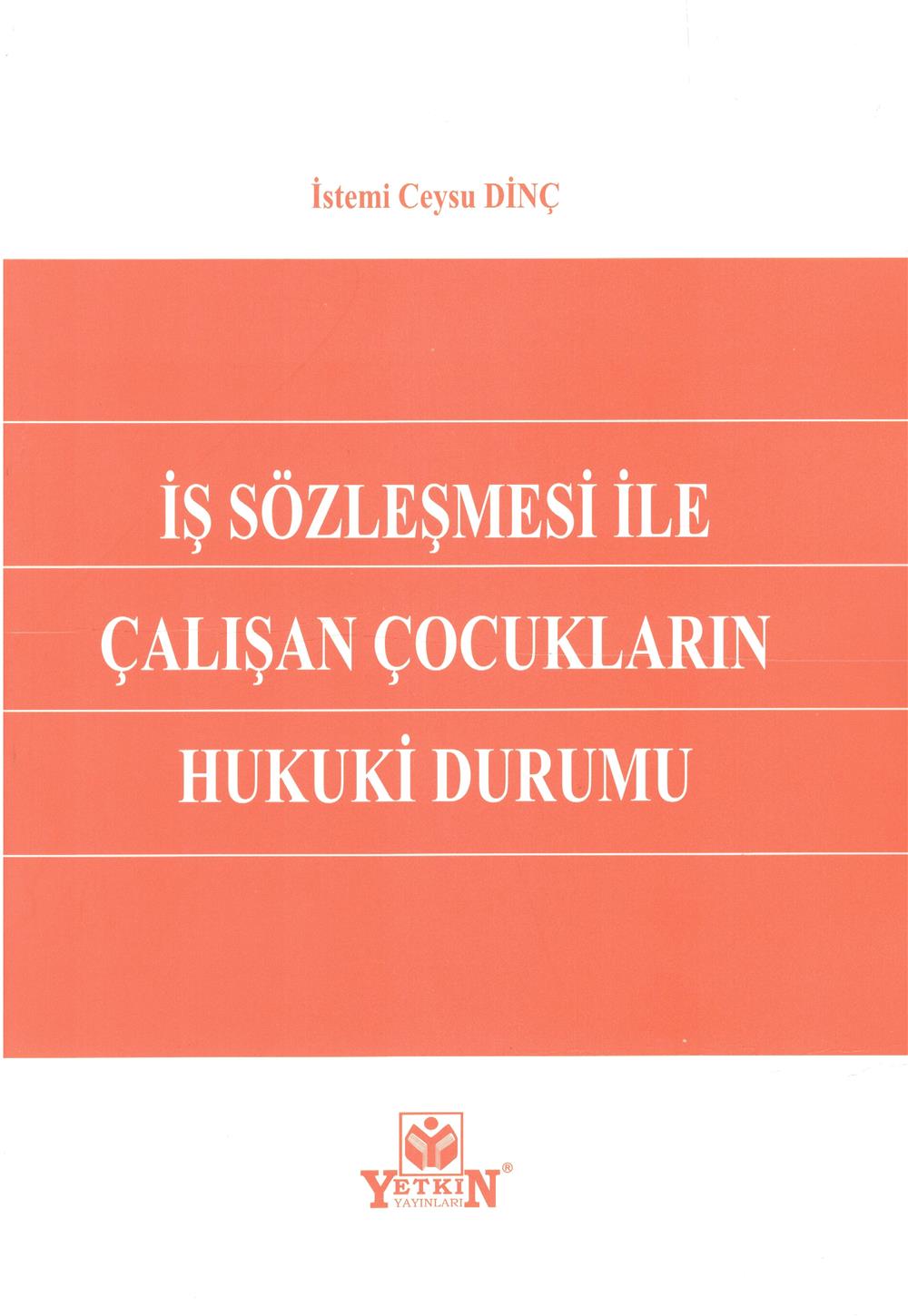 İş Sözleşmesi ile Çalışan Çocukların Hukuki Durumu