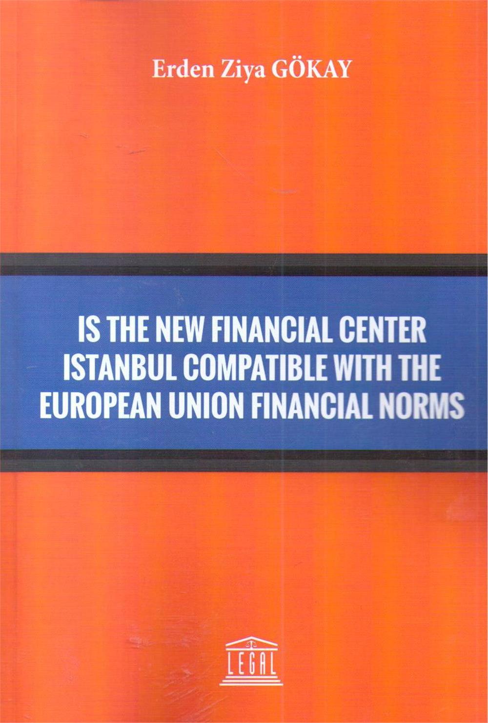 Is The New Financial Center Istanbul Compatible With The European Union Financial Norms