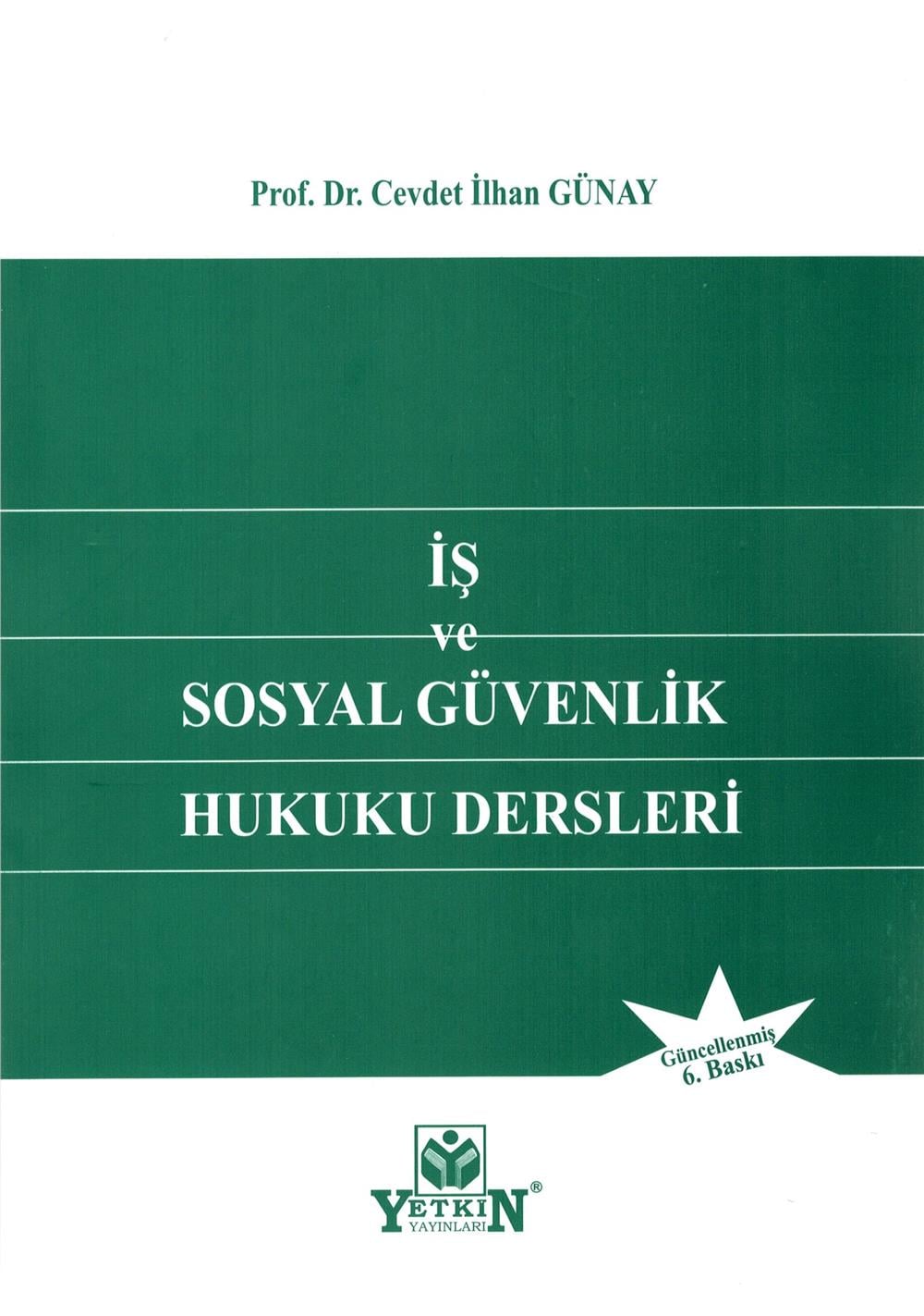 İş ve Sosyal Güvenlik Hukuku Dersleri