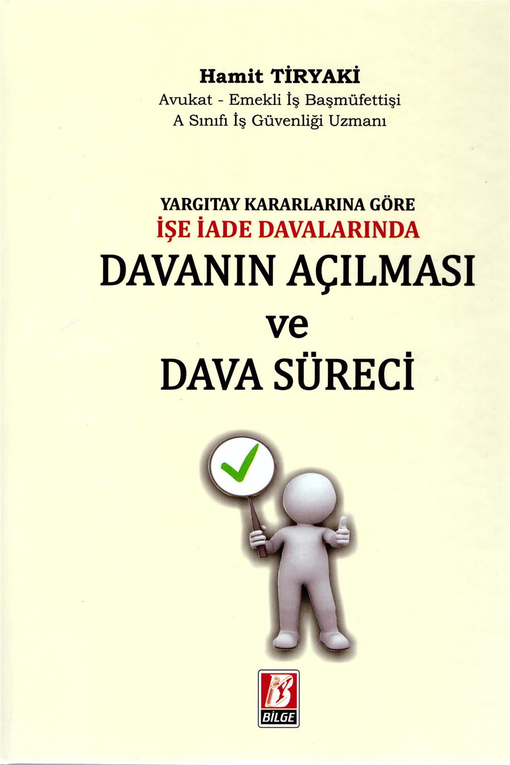 İşe İade Davalarında Davanın Açılması ve Dava Süreci