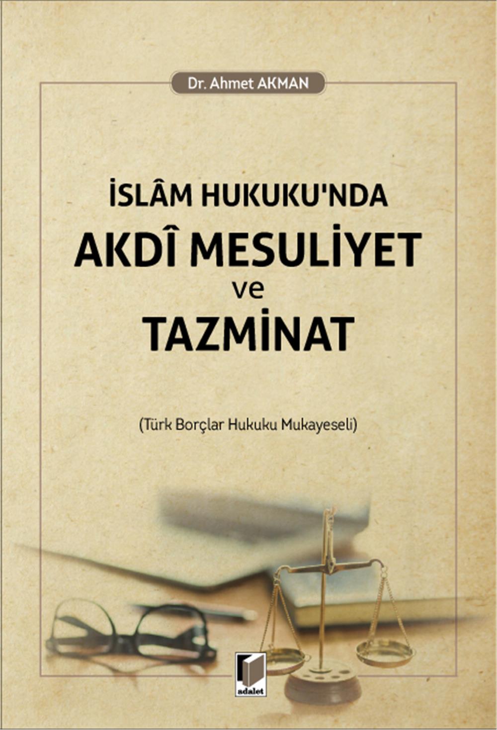 İslam Hukuku'nda Akdi Mesuliyet ve Tazminat