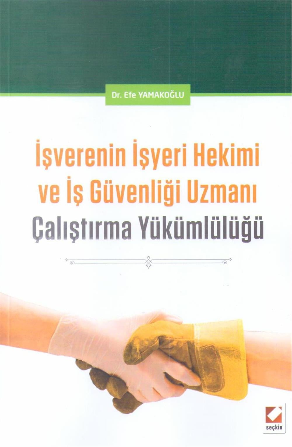 İşverenin İşyeri Hekimi ve İş Güvenliği Uzmanı Çalıştırma Yükümlülüğü