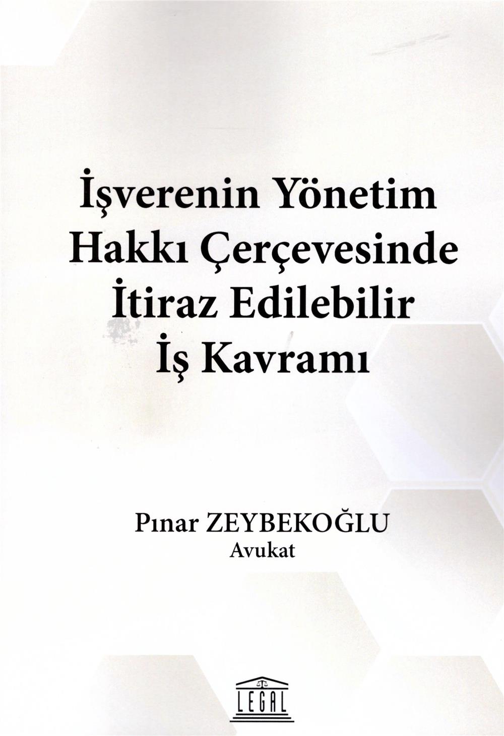 İşverenin Yönetim Hakkı Çerçevesinde İtiraz Edilebilir İş Kavramı