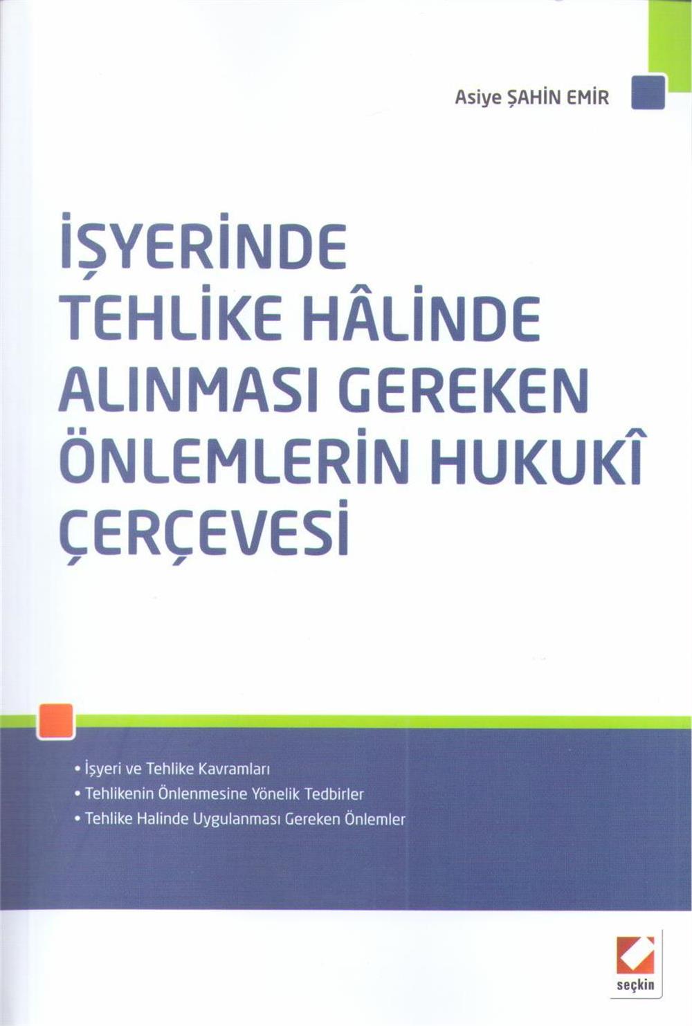İşyerinde Tehlike Halinde Alınması Gereken Önlemlerin Hukuki Çerçevesi