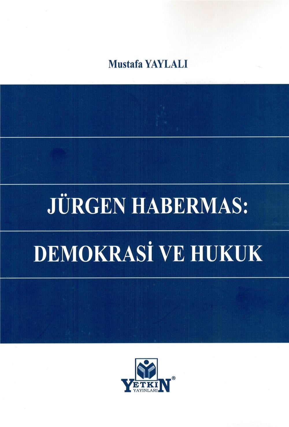 Jürgen Habermas: Demokrasi ve Hukuk