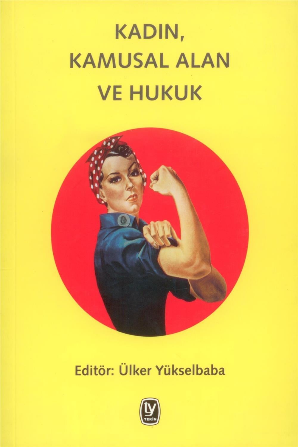 Kadın, Kamusal Alan ve Hukuk