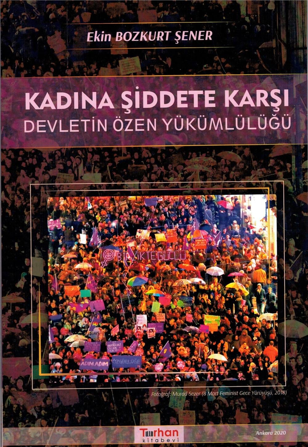 Kadına Şiddete Karşı Devletin Özen Yükümlülüğü