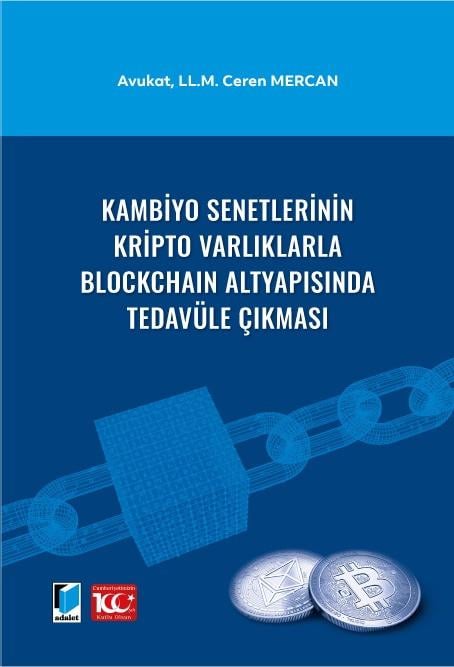Kambiyo Senetlerinin Kripto Varlıklarla Blockchaın Altyapısında Tedavüle Çıkması