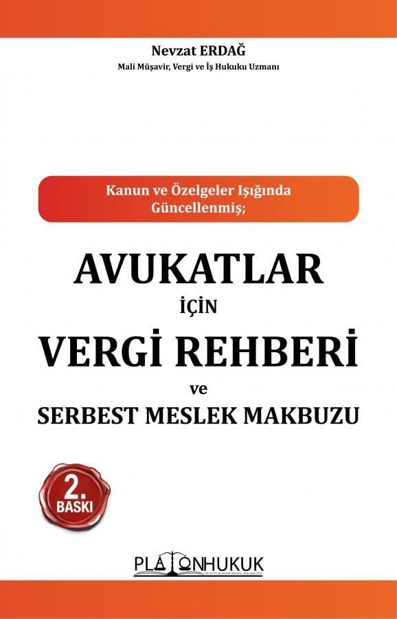 Kanun ve Özelgeler Işığında Avukatlar İçin Vergi Rehberi ve Serbest Meslek Makbuzu