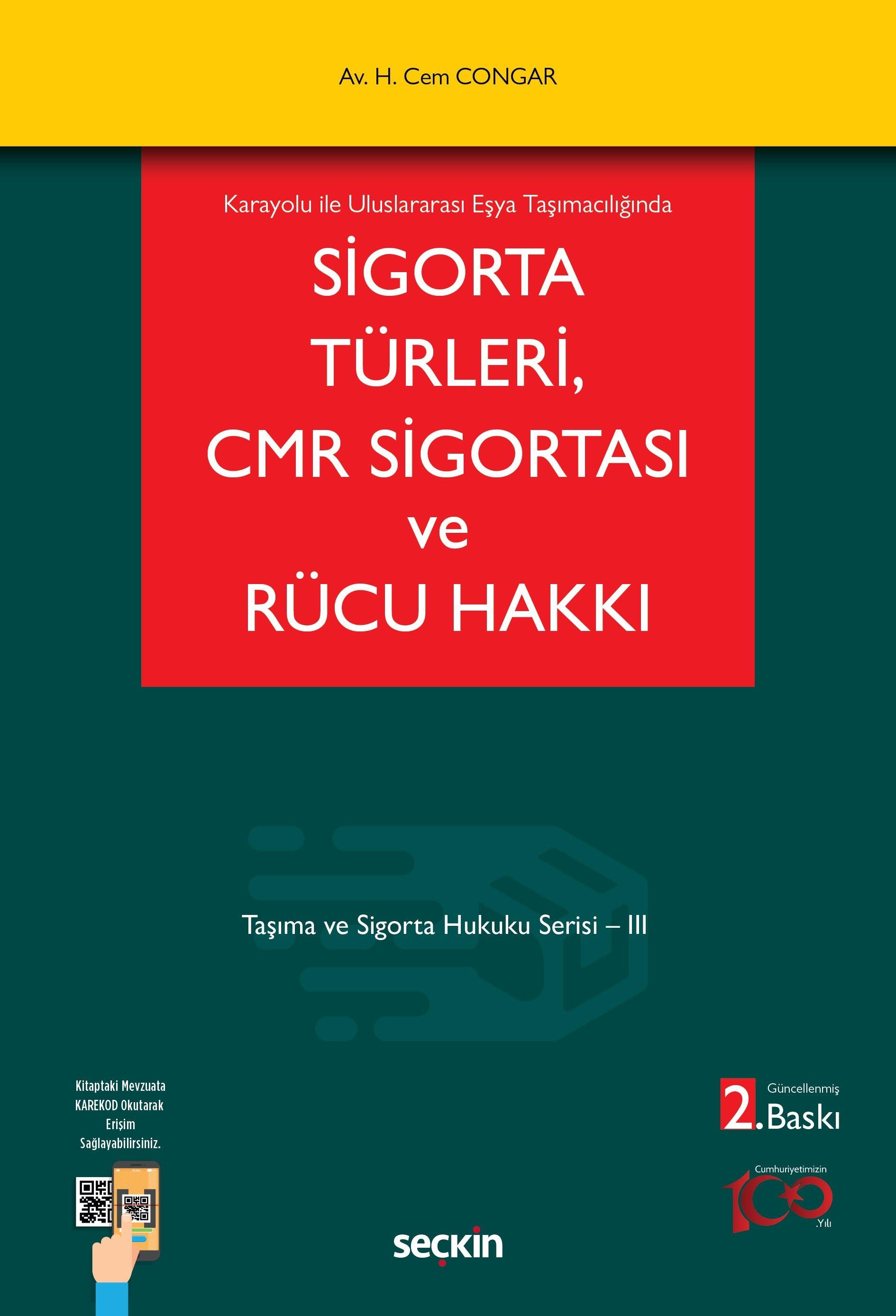 Karayolu ile Uluslararası Eşya Taşımacılığında Sigorta Türleri, CMR Sigortası ve Rücu Hakkı