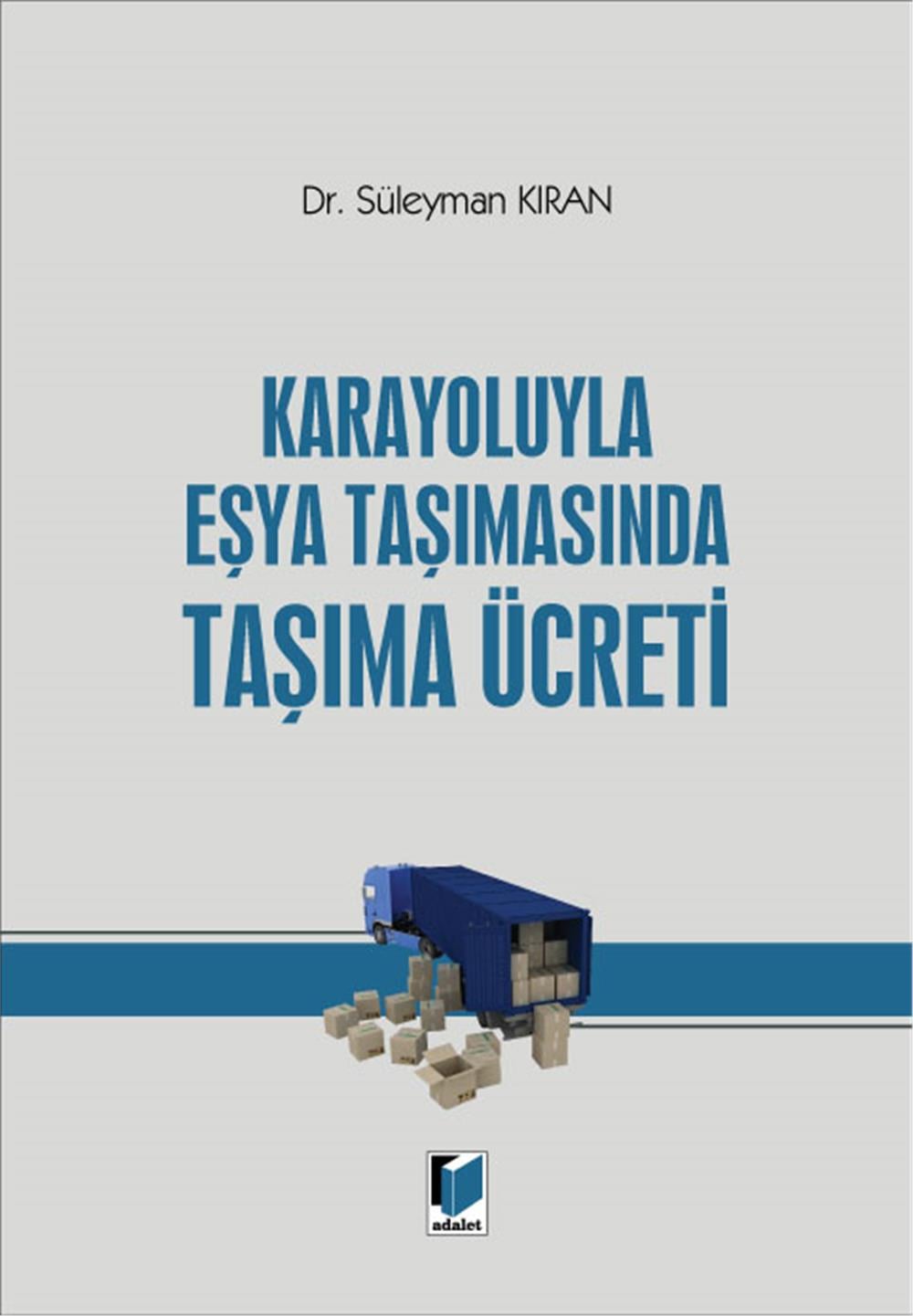 Karayoluyla Eşya Taşımasında Taşıma Ücreti