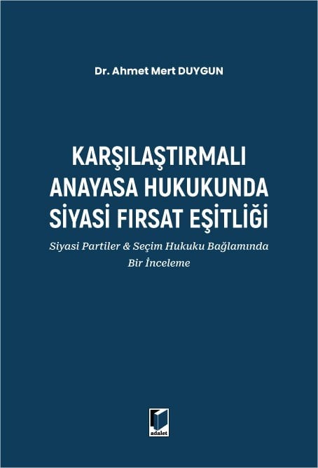 Karşılaştırmalı Anayasa Hukukunda Siyasi Fırsat Eşitliği